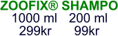 99kr ZOOFIX® SHAMPO 1000 ml  299kr    200 ml